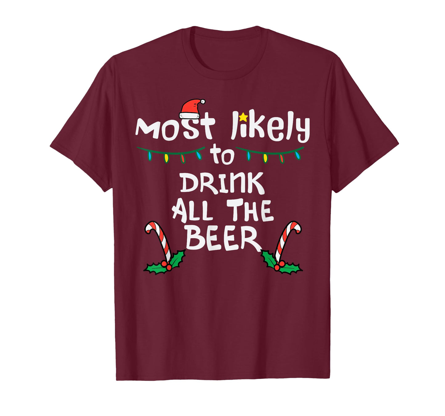 Most Likely Funny Christmas Xmas Family Matching Dad Men Guy T-Shirt