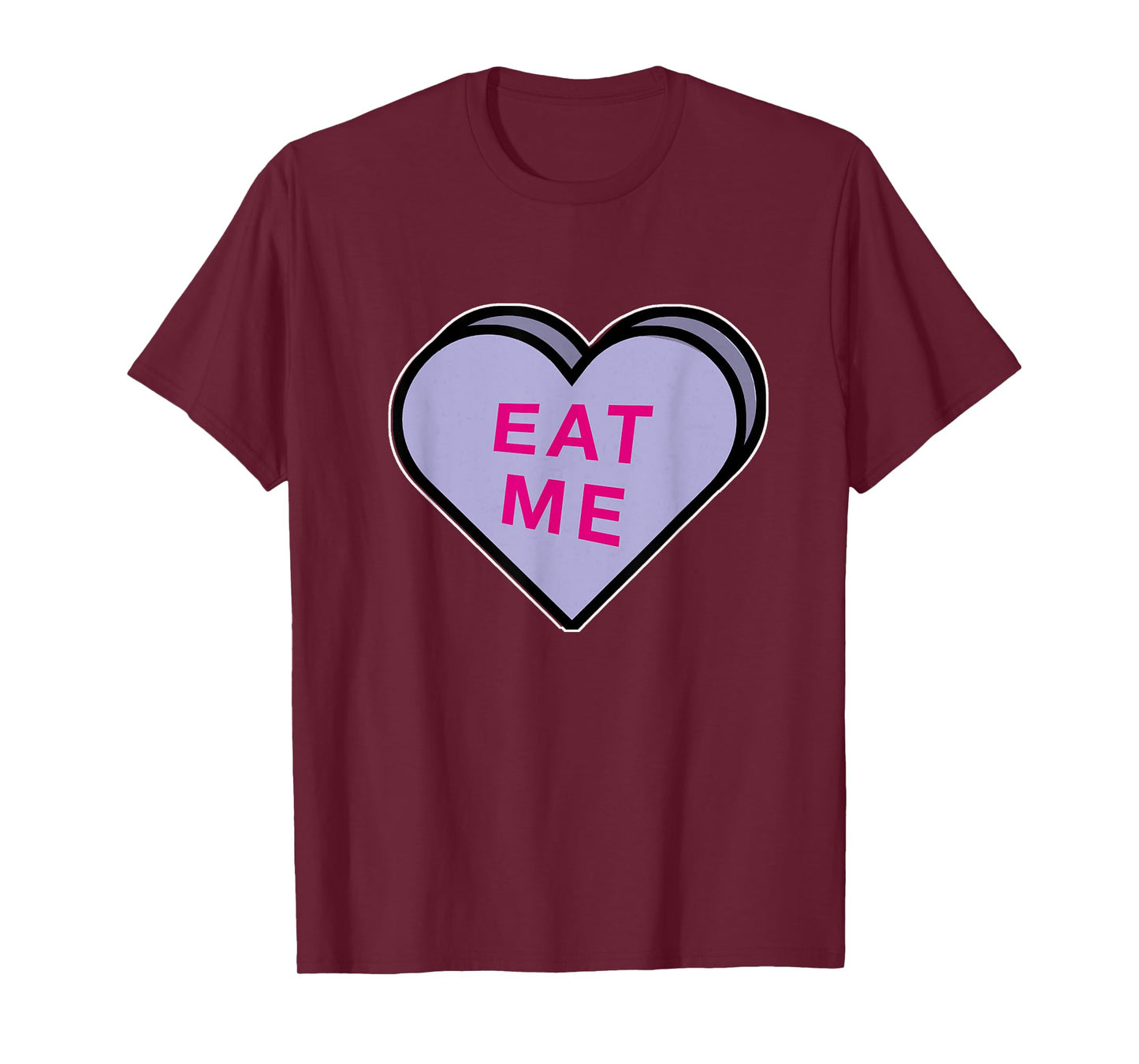 DIRTY CANDY HEART VALENTINES SAYING EAT ME T-Shirt