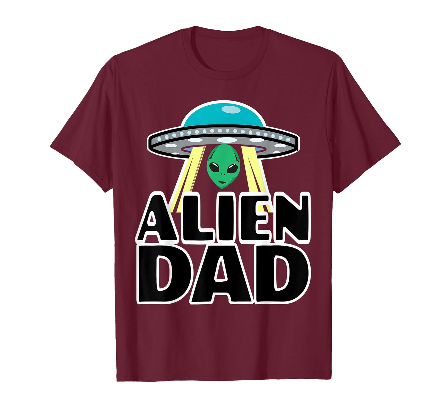 Funny Alien Dad Shirts For Men Alien Dad Shirts For Men T-Shirt