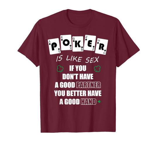 Funny Poker Is Like Sex Gambler Gift T-Shirt