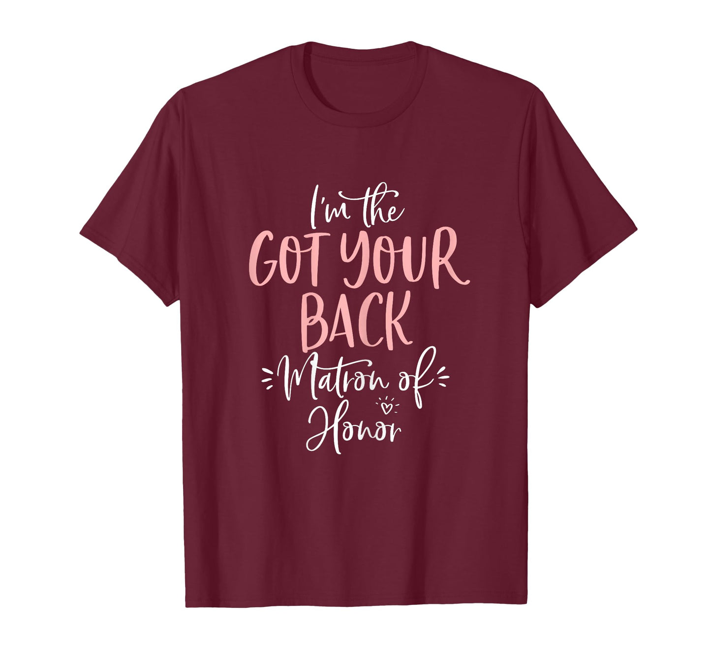 Got Your Back Matron of Honor T Shirt Matching Bachelorette T-Shirt