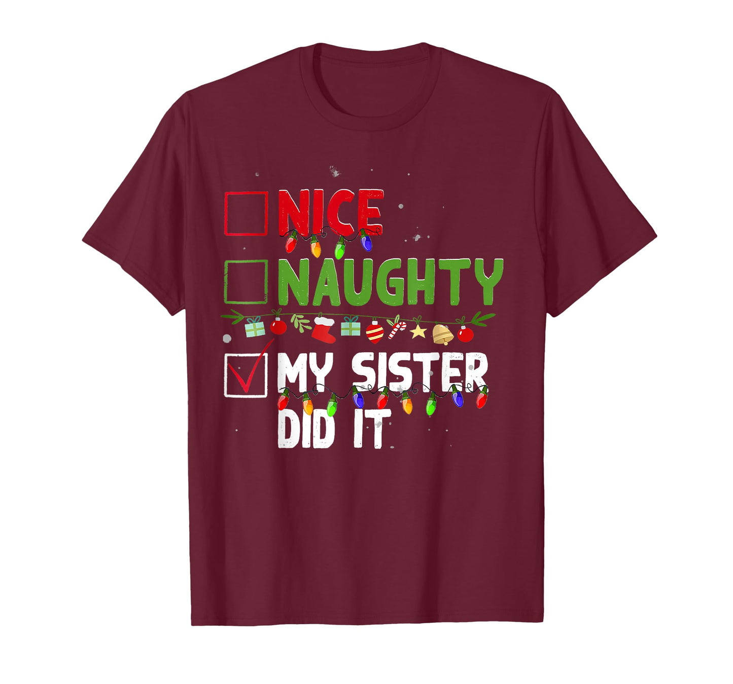 Nice Naughty My Sister Did It Family Xmas Pajama Christmas T-Shirt