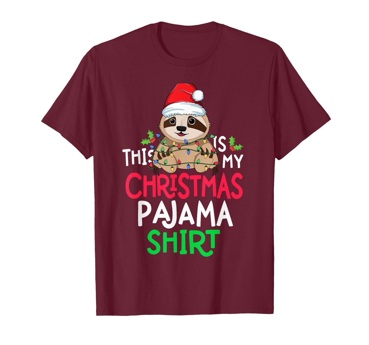 Sloth Tree Lights Funny This Is My Christmas Pyjama Shirt T-Shirt
