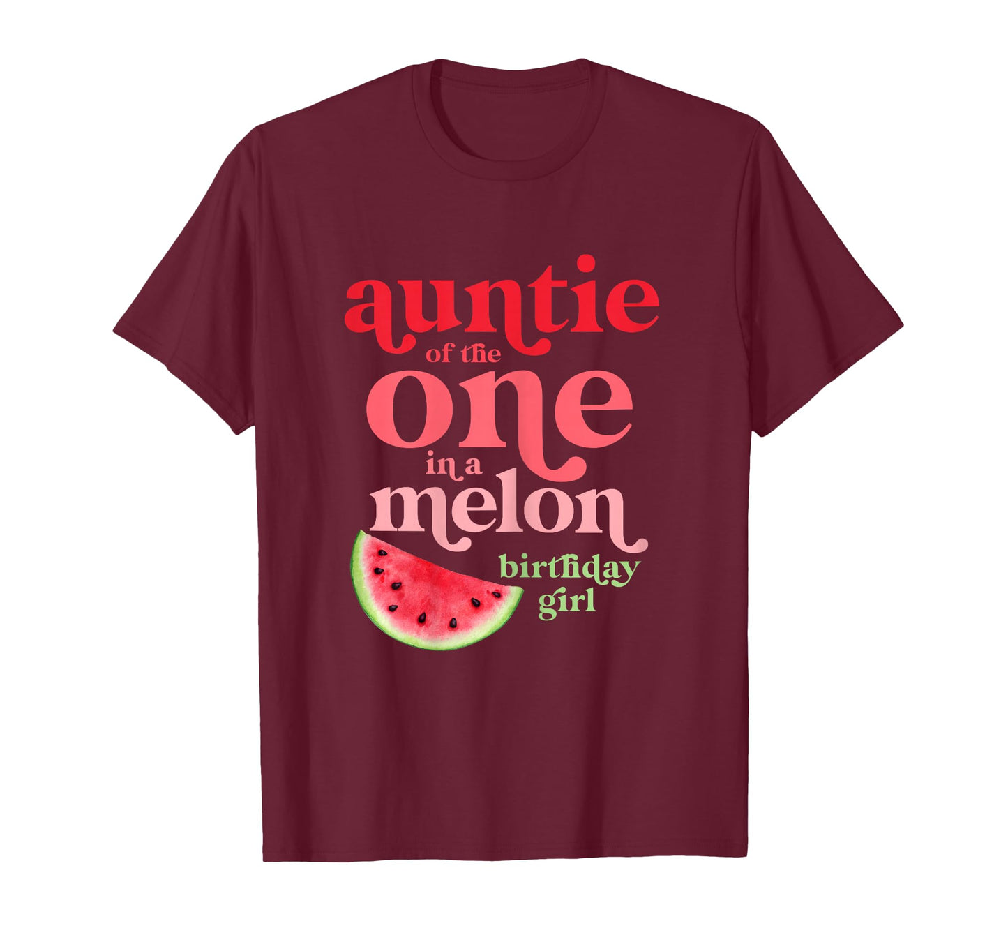 Auntie of the One In A Melon Birthday Girl Watermelon First T-Shirt