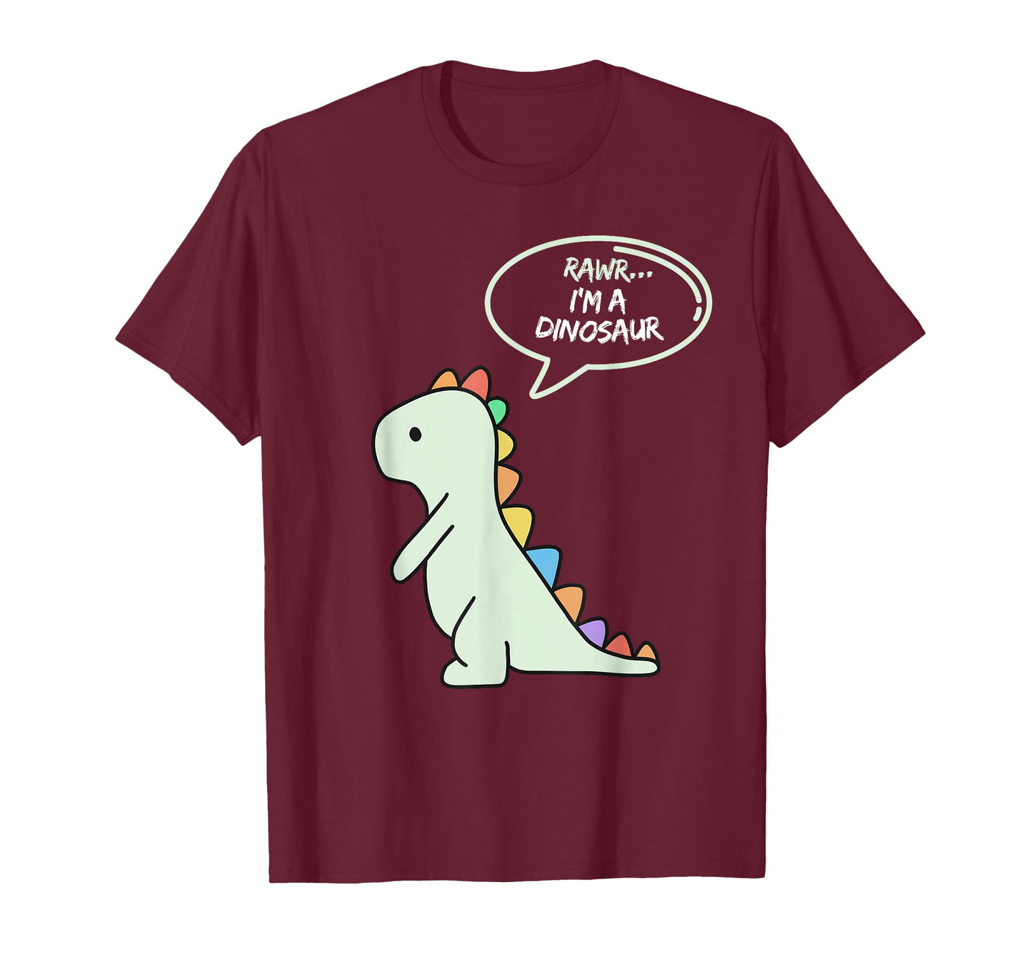 Rawr I'm a Dinosaur Fun and Cute I am a Dinosaur Dino T-Shirt