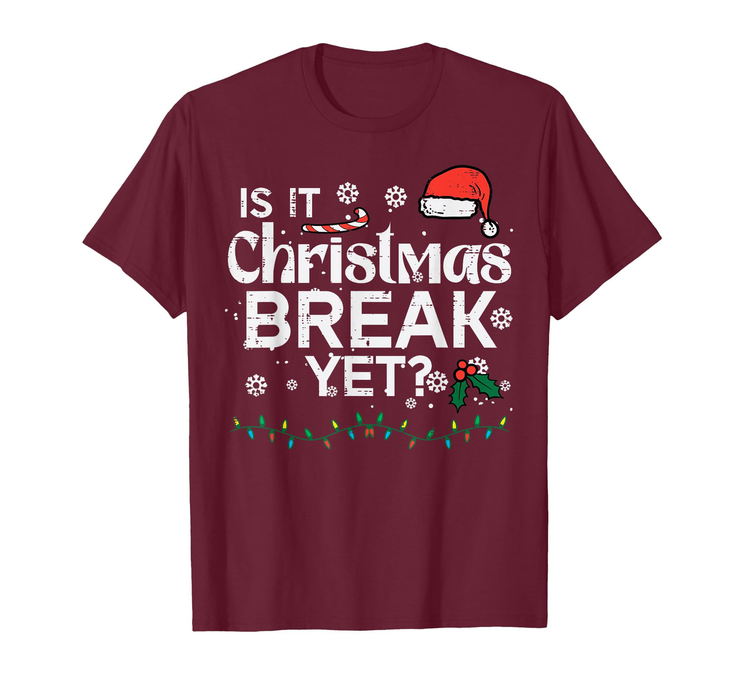 is It Christmas Break Yet Funny Xmas Holiday Teacher Women T-Shirt