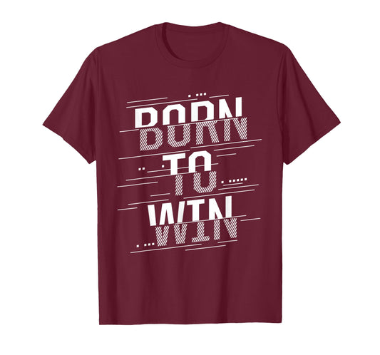 Born to Win T-Shirt T-Shirt