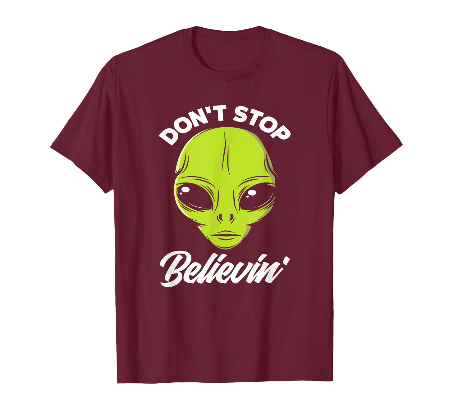Don't Stop Believing Alien Face Alien Lover T-Shirt