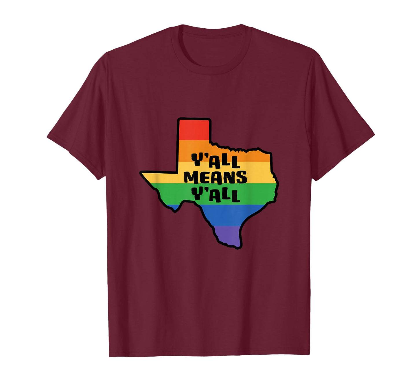 Y'all Means Y'all Inclusive Texas LGBTQ Pride Flag T-Shirt