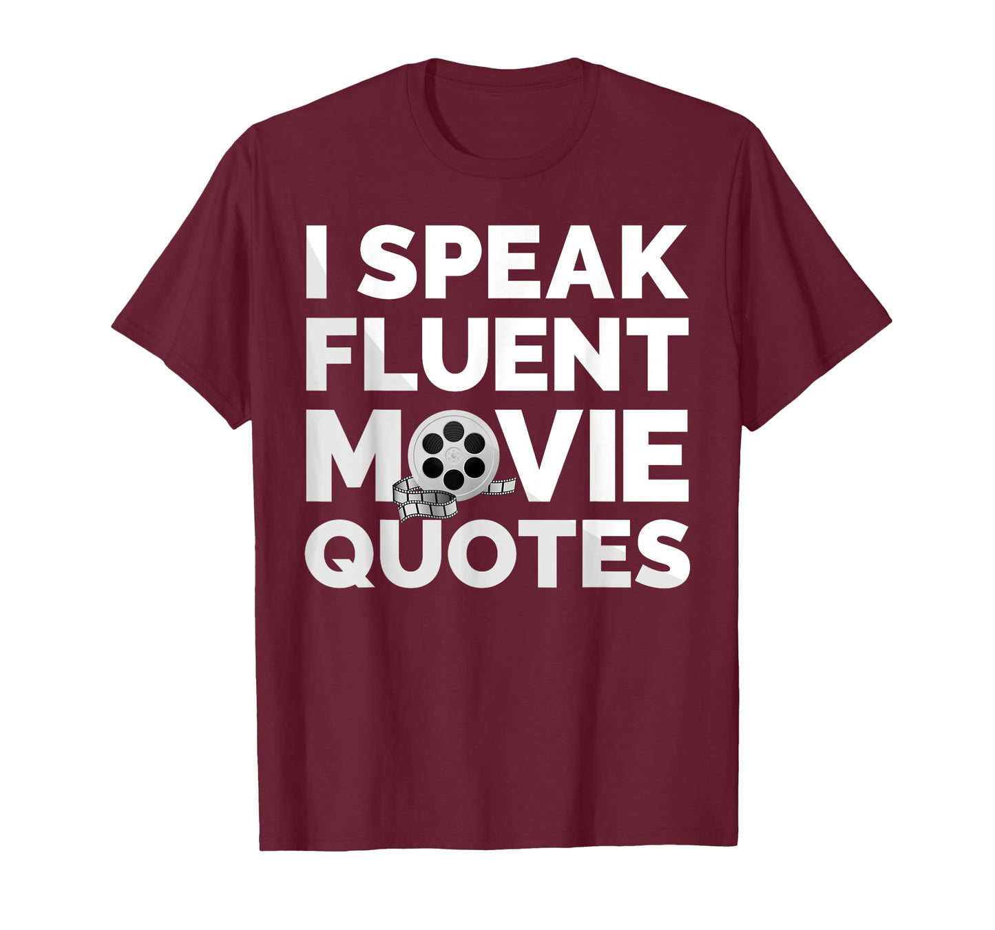 Film Movie Lover I Speak Fluent Movie Quotes T-Shirt