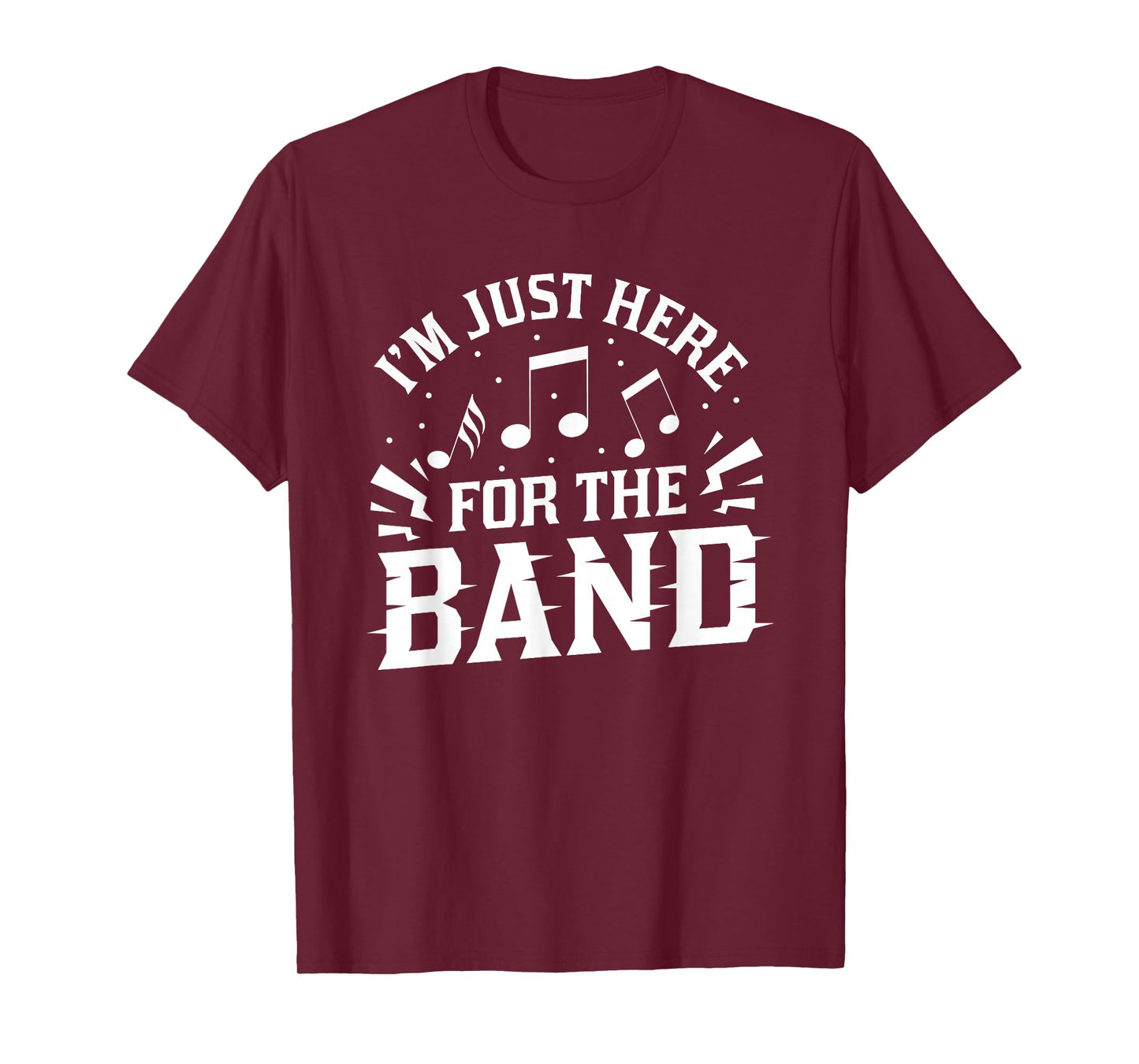 I'm Just Here For The Band Marching Halftime Show T-Shirt