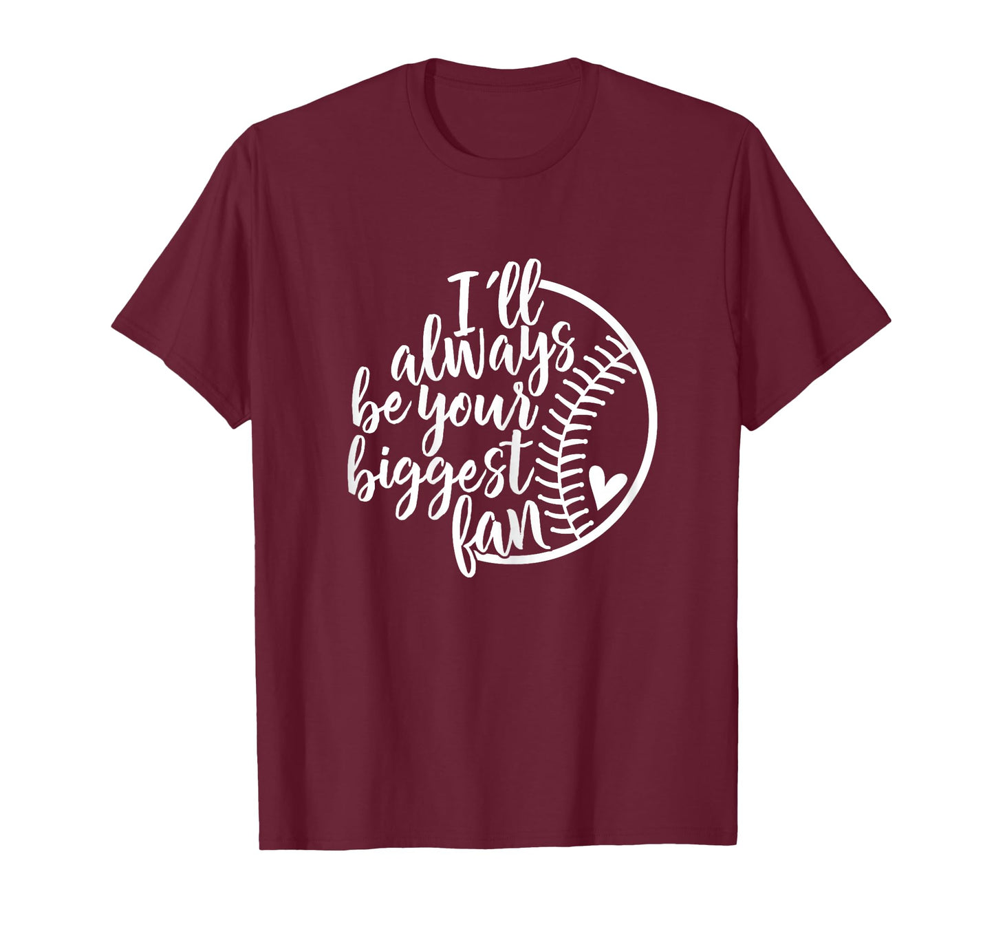 I'll always be your biggest Baseball fan Shirt Baseball Love T-Shirt