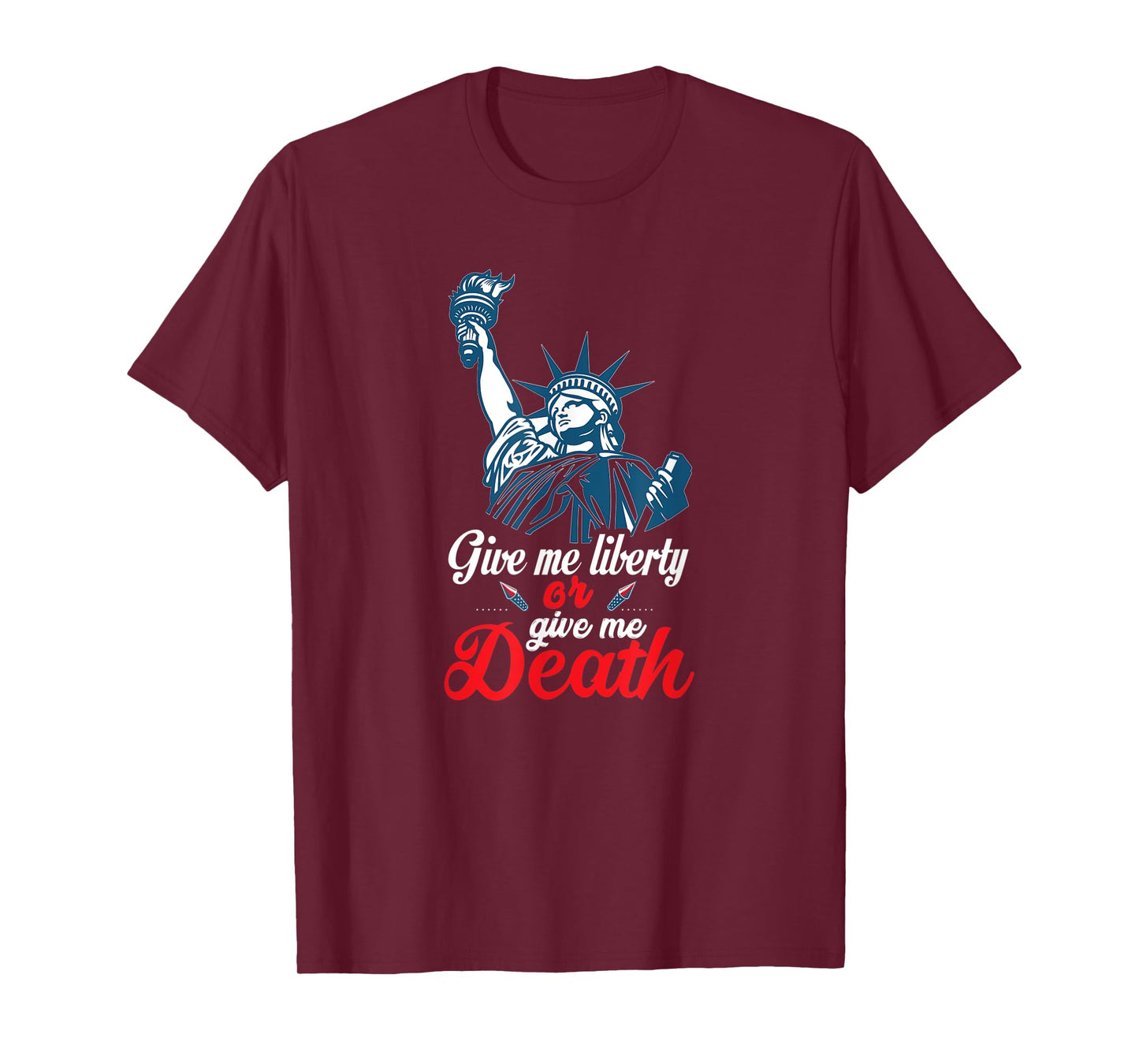 Give Me Liberty or Give Me Death Preferably Liberty Funny T-Shirt