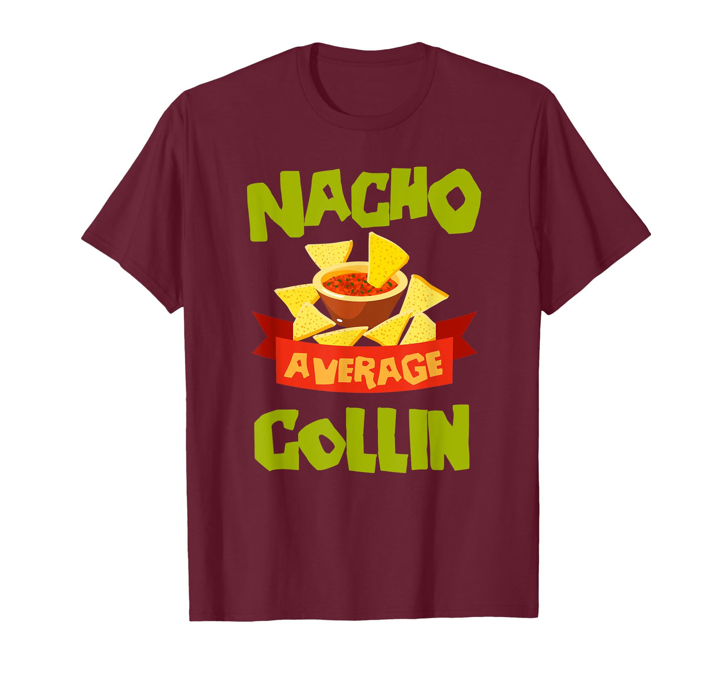 NACHO AVERAGE COLLIN Funny Birthday Personalized Name Gift T-Shirt
