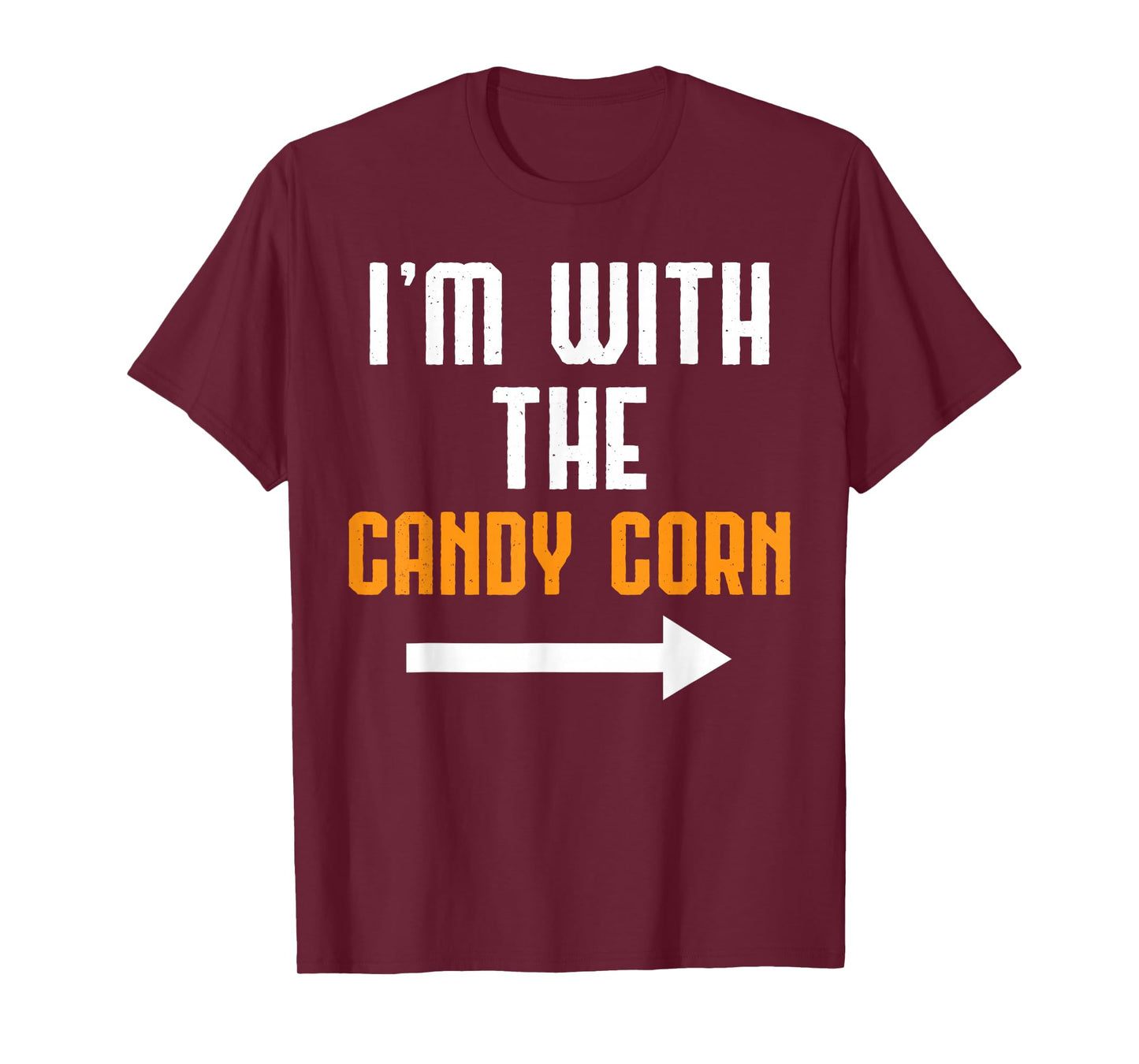 I'm With The Candy Corn Shirt Costume Funny Halloween Couple T-Shirt