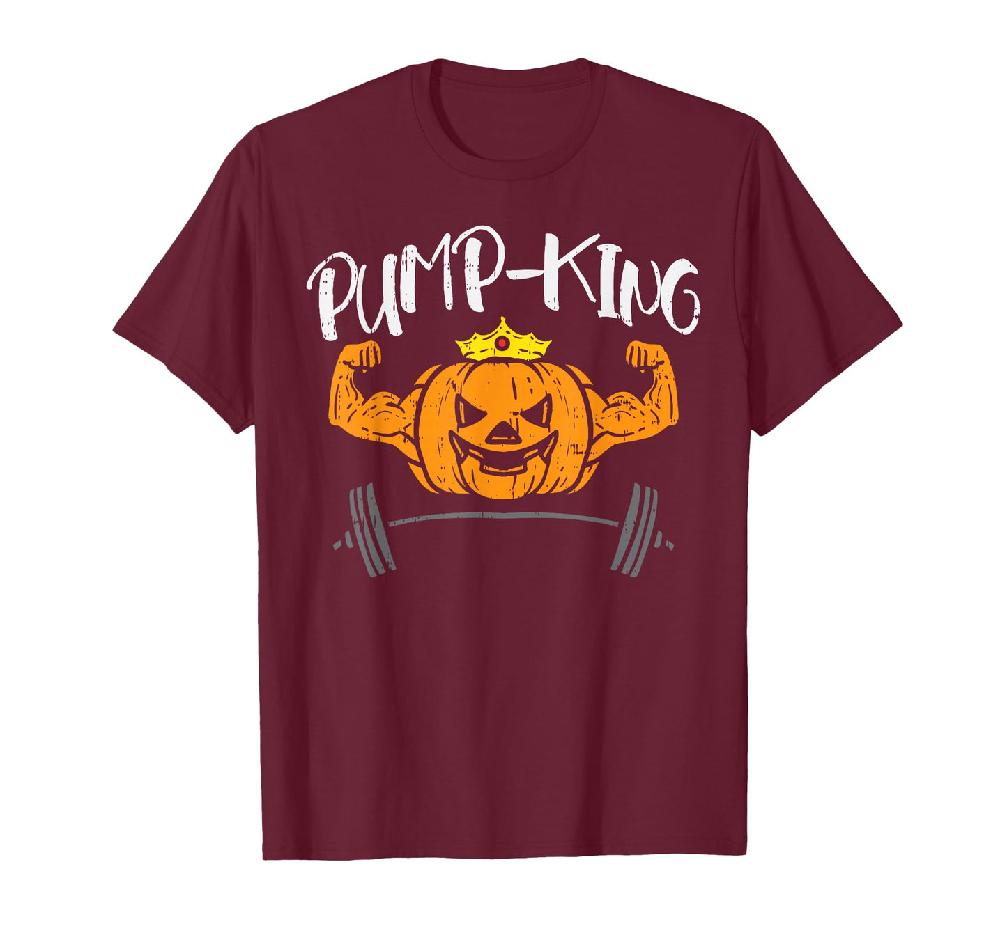 Pump-King Pumpkin Pun Halloween Costume Gym Weightlifting T-Shirt