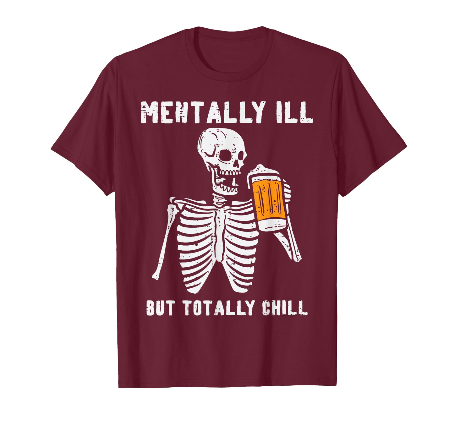 Skeleton Mentally Ill Totally Chill Funny Retro Halloween T-Shirt