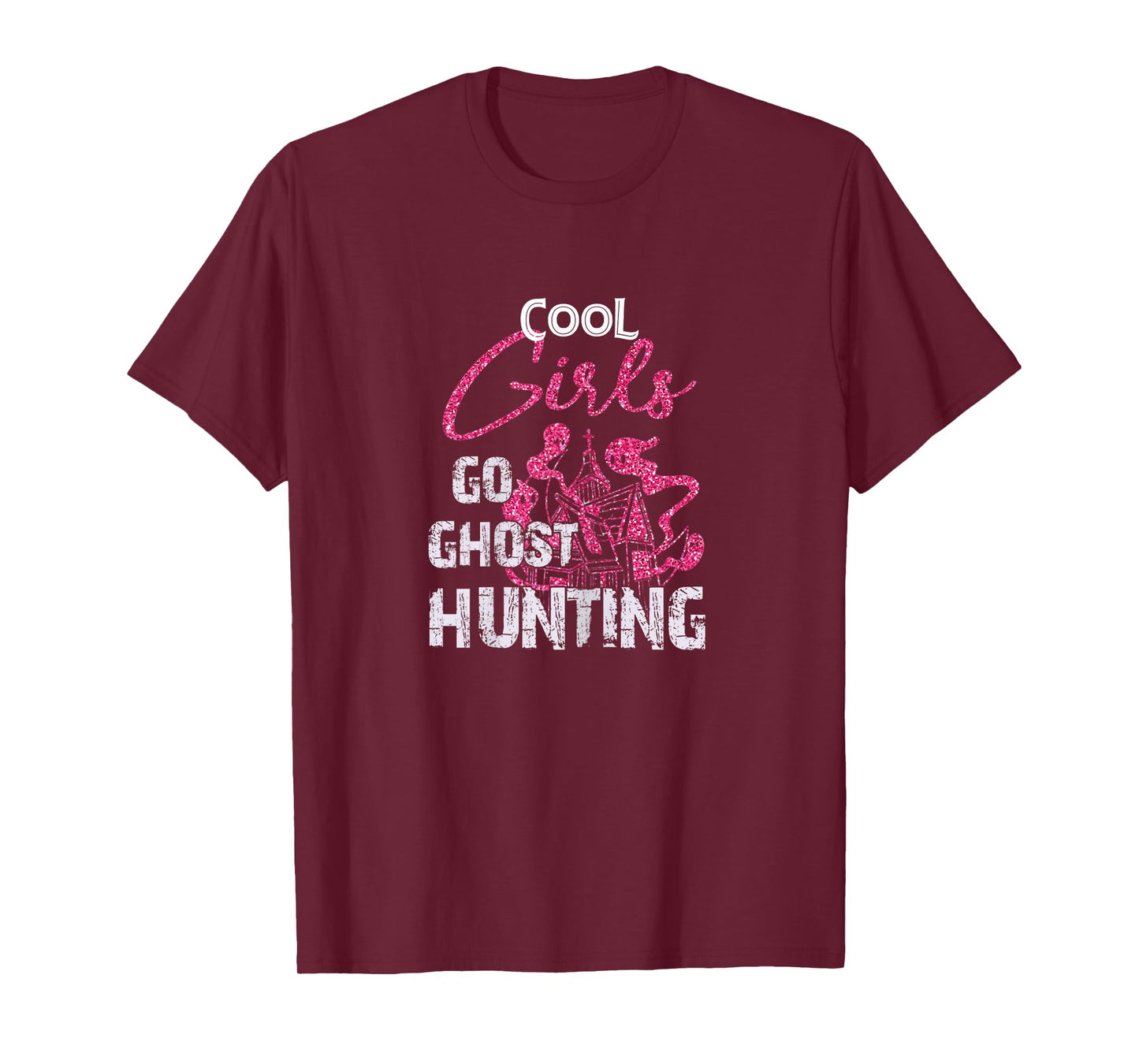 Cool Girls Go Ghost Hunting - Ghost Hunter T-Shirt