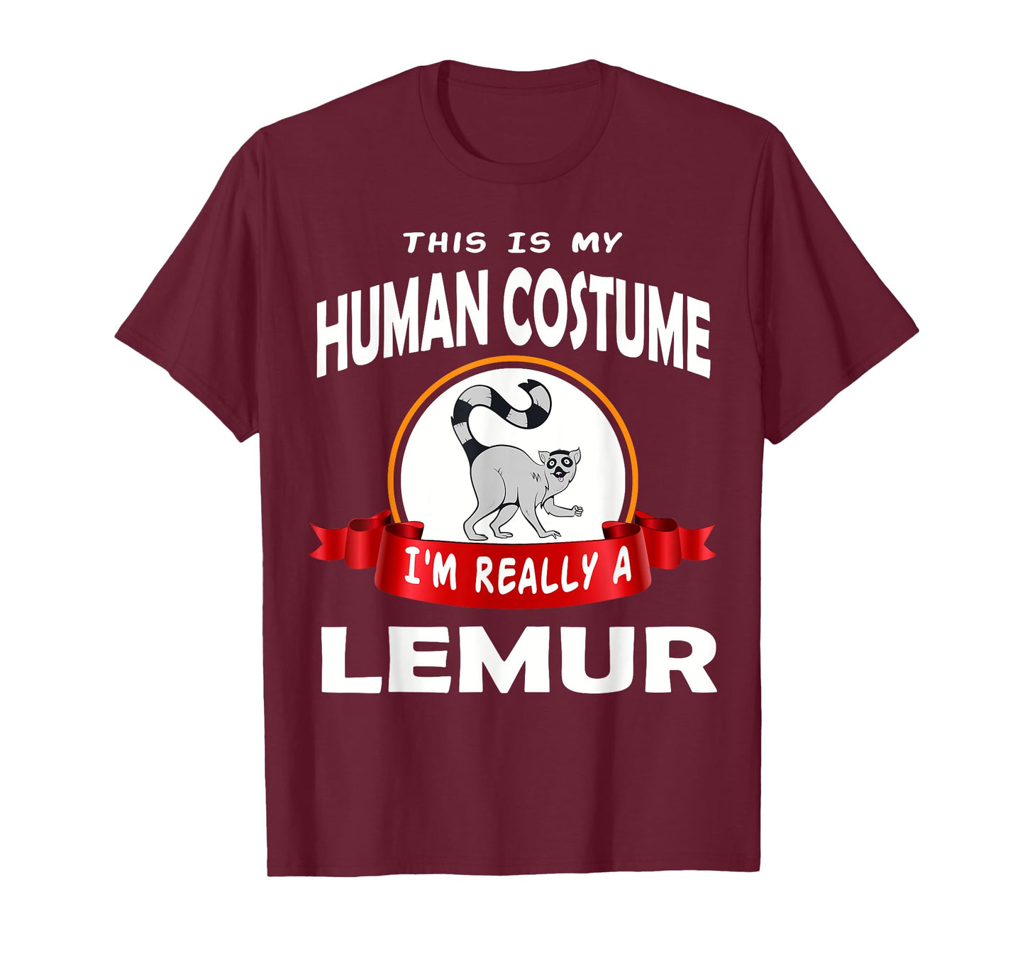 This Is My Human Costume I'm Really A Lemur Funny tee T-Shirt