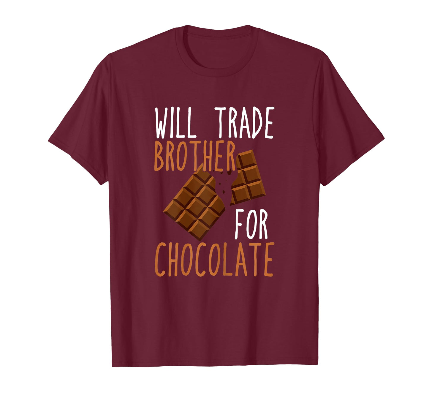 Chocolate Lover Will Trade Brother For Chocolate T-Shirt