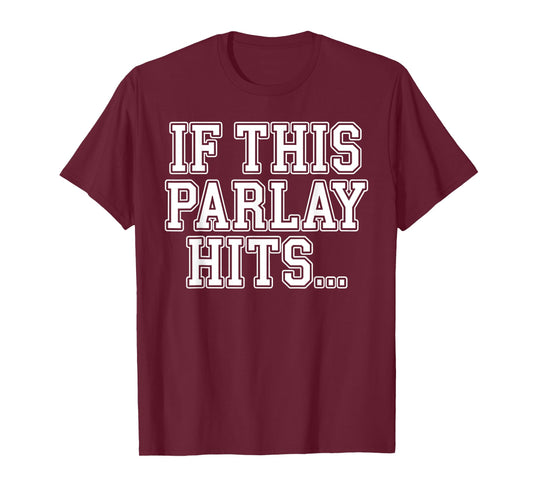 Best Parlay Art for Men Women Sports Gambling Sports Betting T-Shirt