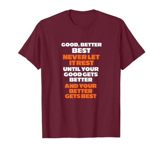 Good Better Best Never let it Rest T-Shirt