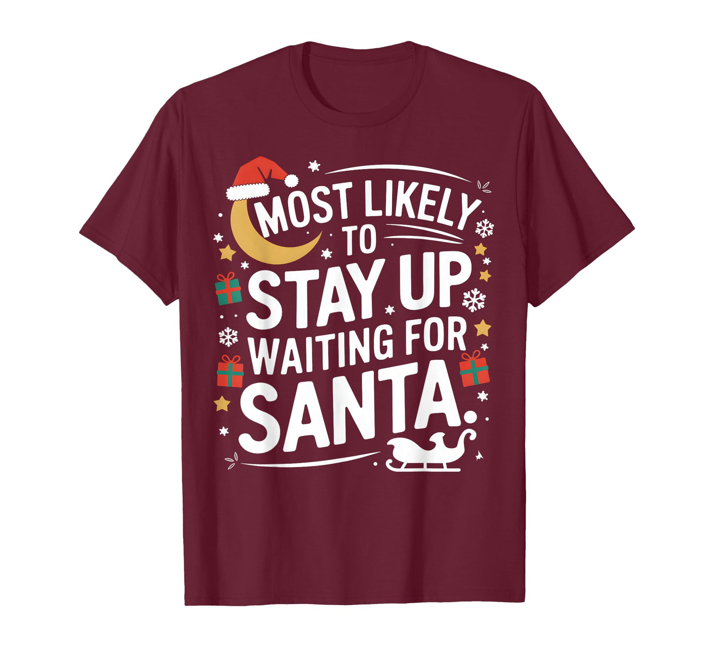 Most Likely to Stay Awake Waiting for Santa Claus Humor Xmas T-Shirt