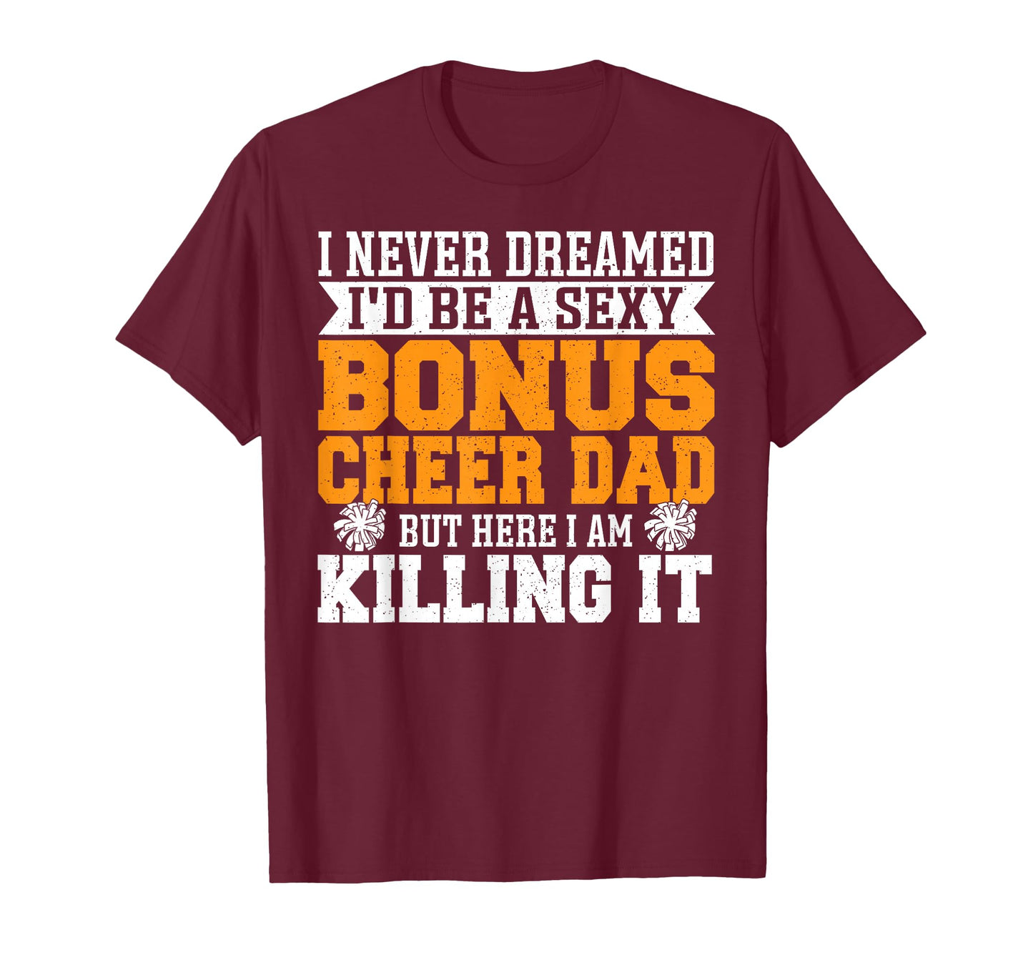 Bonus Cheer Dad - Cheer Step Dad T-Shirt