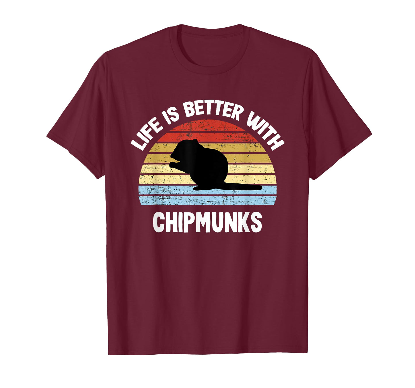 Chipmunk T-Shirt | Life is Better With Chipmunks T-Shirt