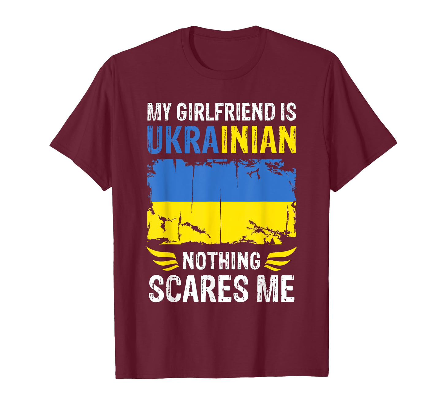 My Girlfriend Is Ukrainian Nothing Scares Me Ukraine Flag T-Shirt