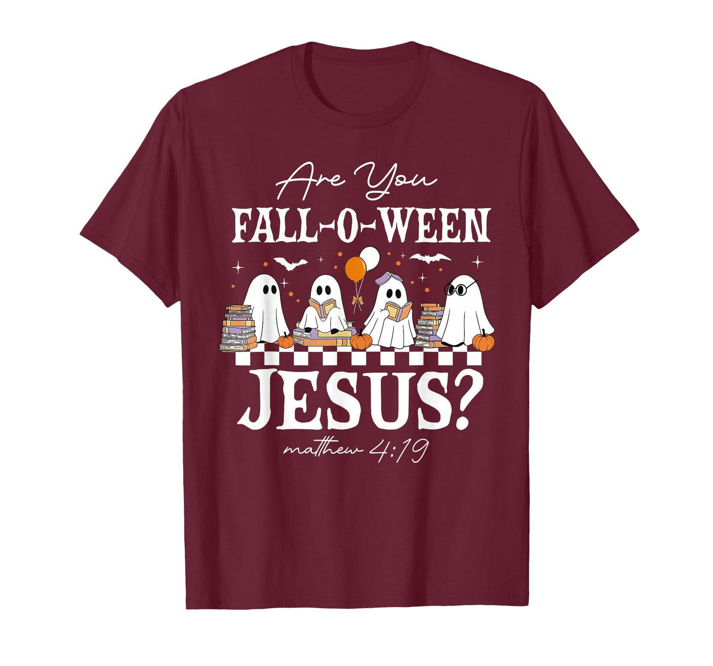 are You Fall-O-Ween Jesus Matthew 4:19 Halloween Christian T-Shirt