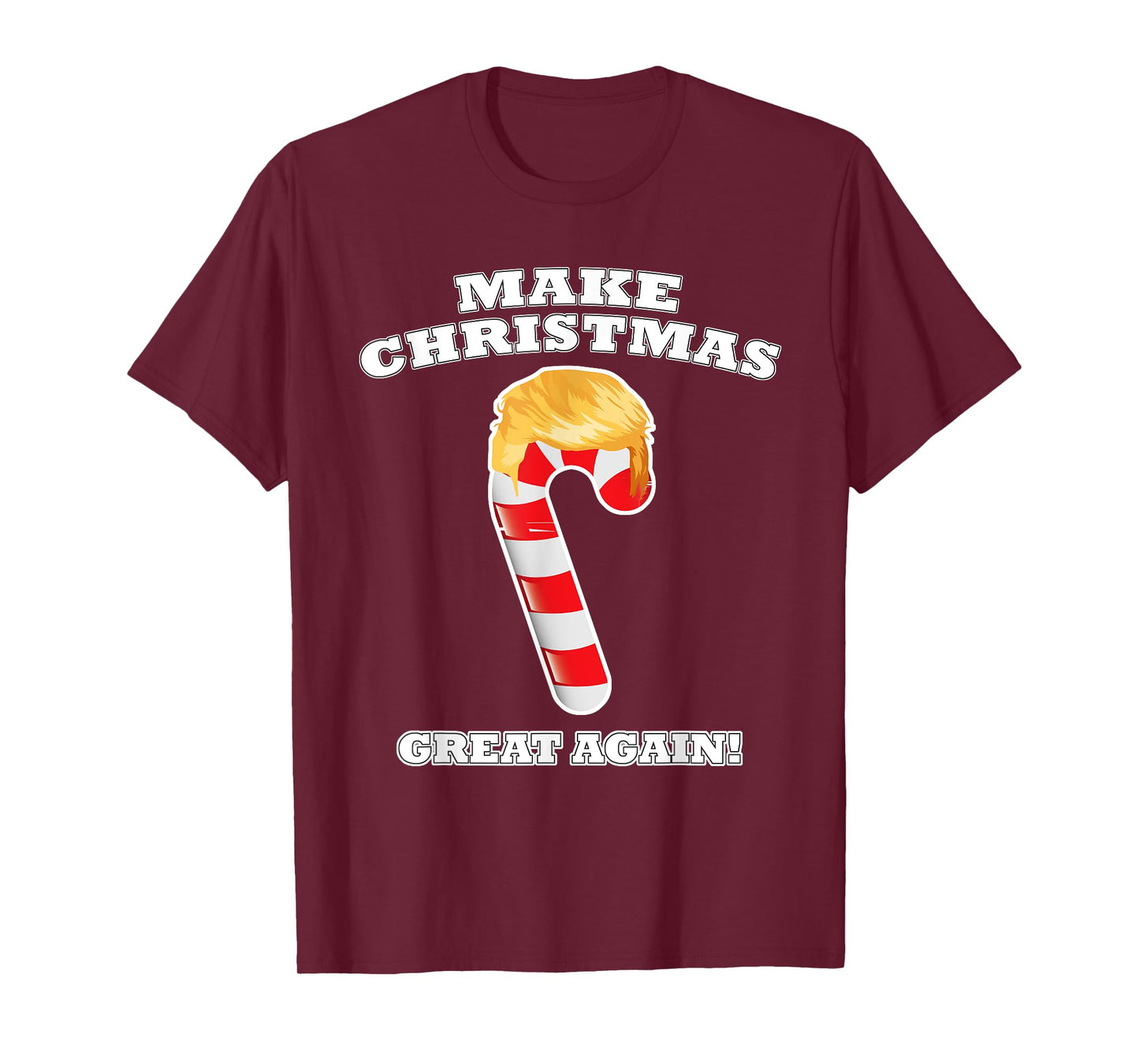 Make Christmas Great Again Holiday Candy Cane Trump Hair T-Shirt