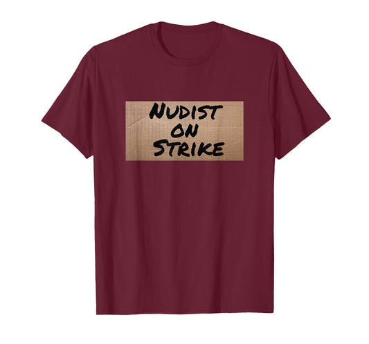 Nudist On Strike Funny Halloween Costume T-Shirt