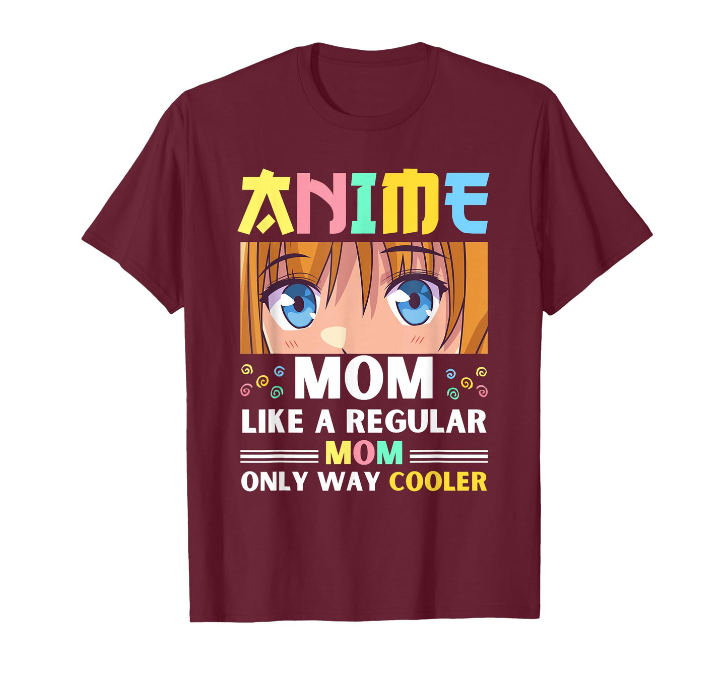 Anime Mom Like A Regular Mom Only Way Cooler Kawaii T-Shirt