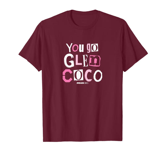 Mean Girls - You Go Glen Coco T-Shirt