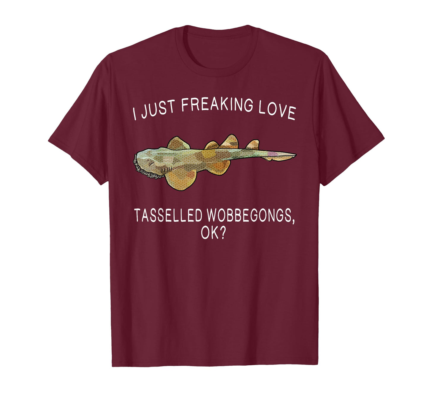 Funny I Just Freaking Love Tasselled Wobbegong Ok? Shark T-Shirt