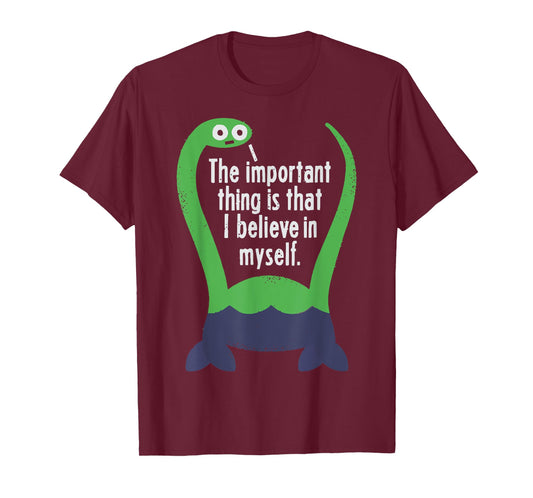 Loch Ness Monster Nessie I Believe in Myself T-shirt T-Shirt