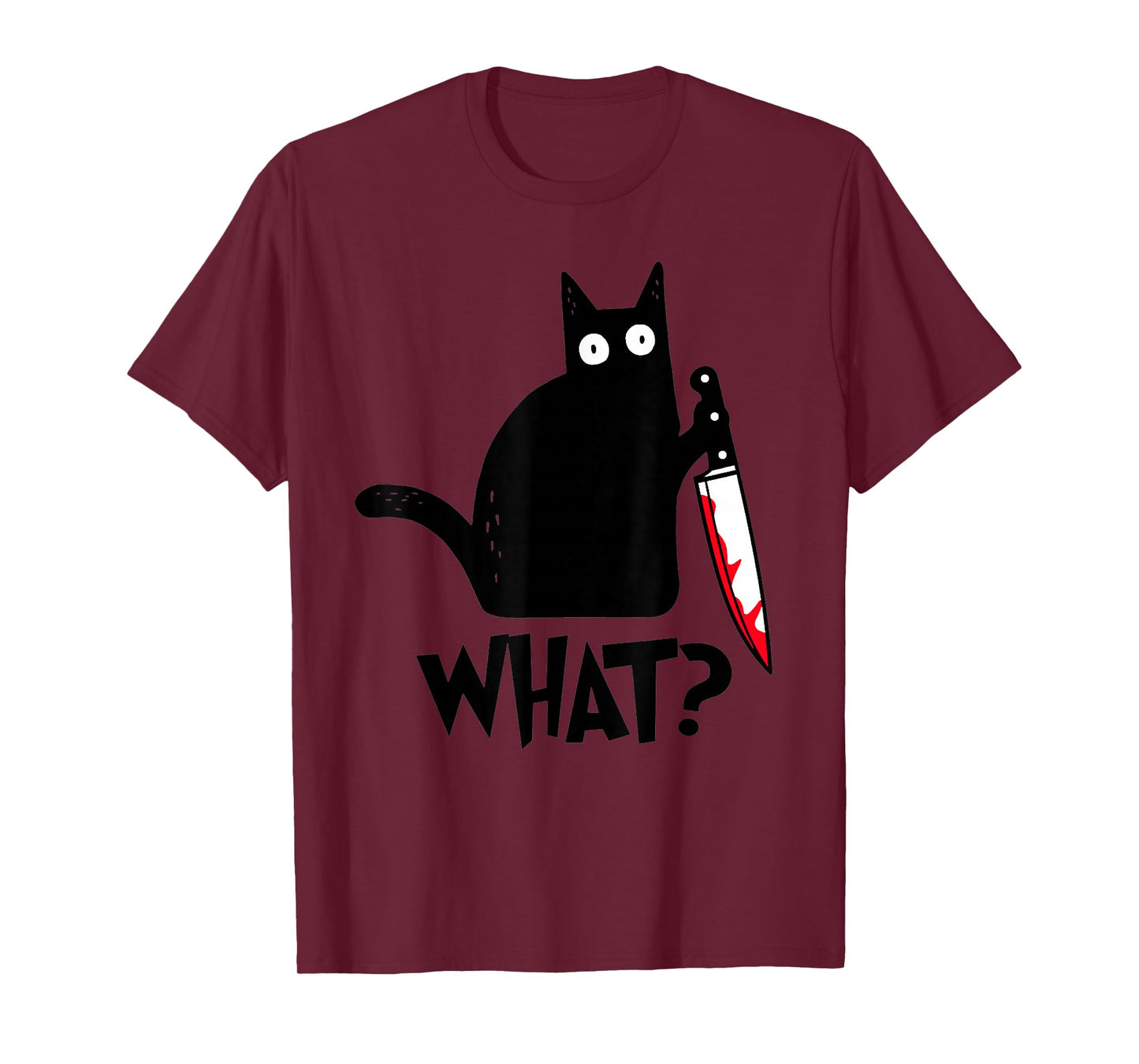 Cat What? Funny Black Cat Murderous Cat with Knife T-Shirt