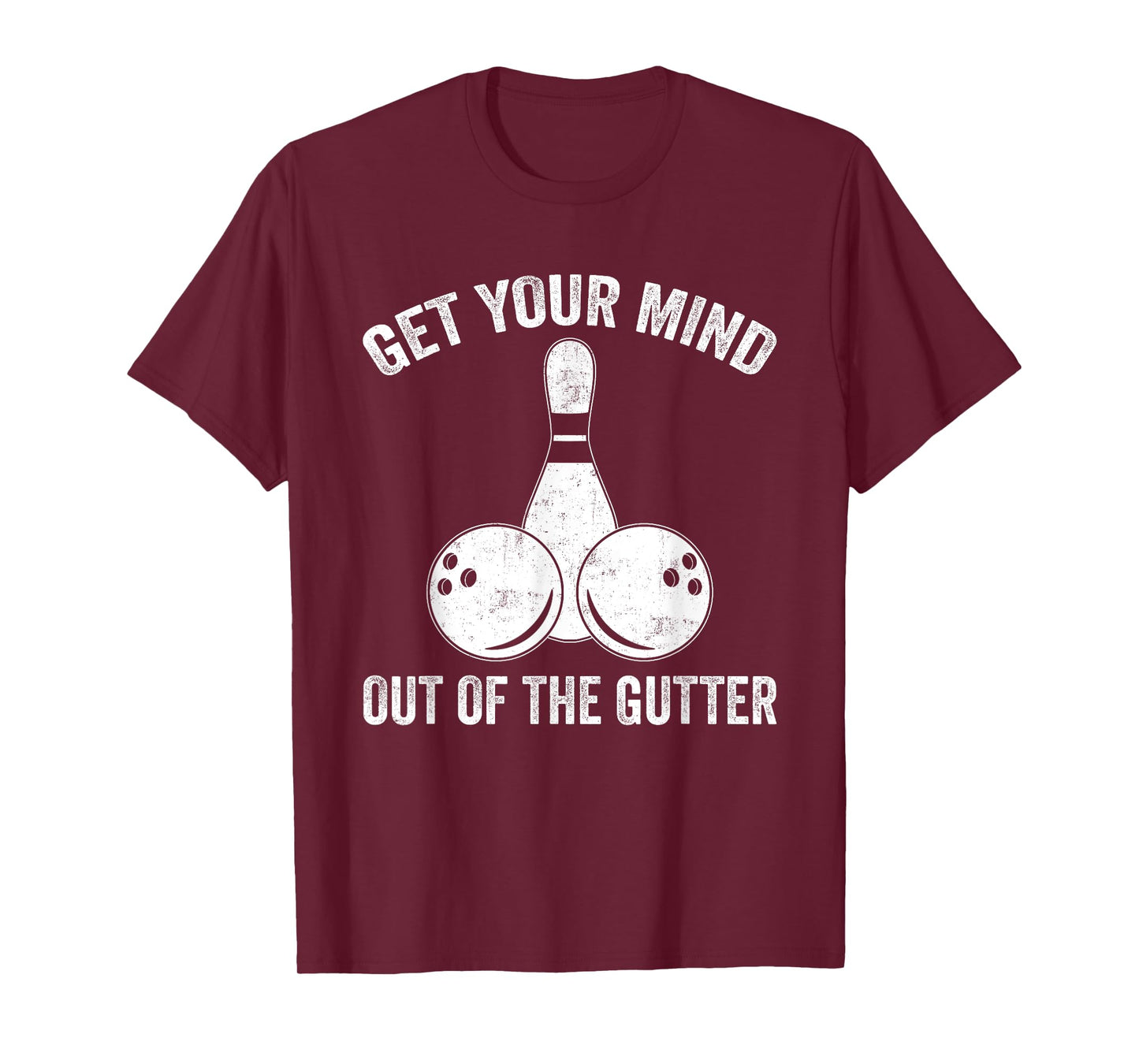 Get Your Mind Out Of The Gutter Funny Bowling T-Shirt
