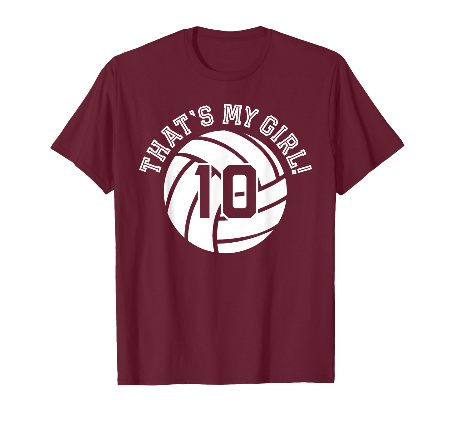 10 Volleyball Player That's My Girl Cheer Mom Dad Team Coach T-Shirt