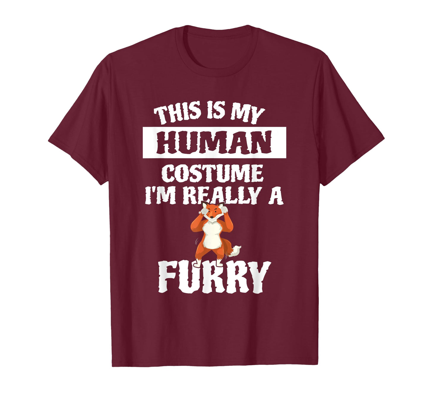 This Is My Human Costume I'm Really A Furry T-Shirt
