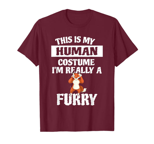 This Is My Human Costume I'm Really A Furry T-Shirt