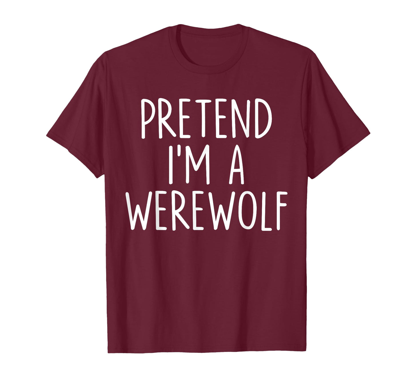 Pretend I'm A Werewolf Halloween Couples Costume Matching T-Shirt