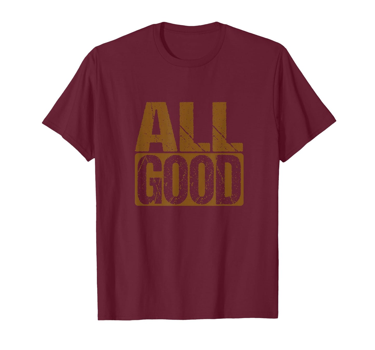 Brown All Good Brown Color Graphic T-Shirt