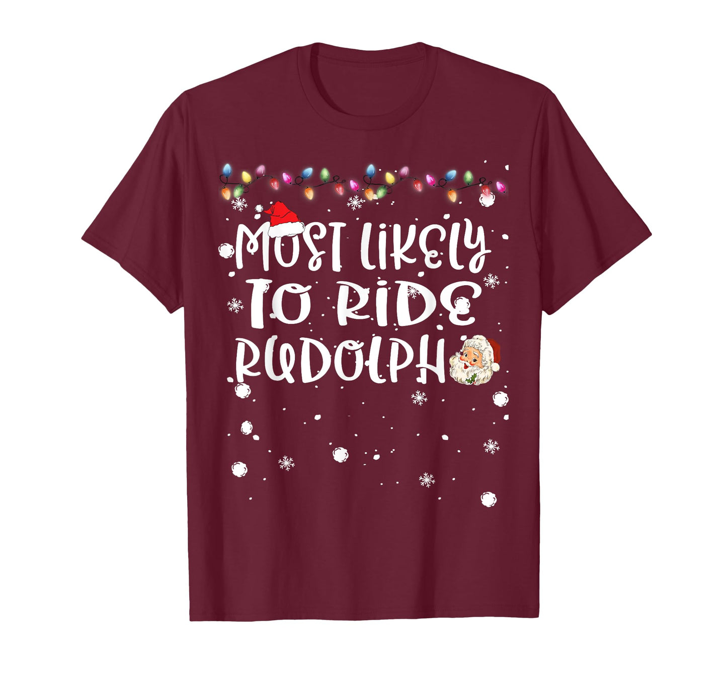 Most Likely To Ride Rudolph Reindeer Christmas Family Match T-Shirt
