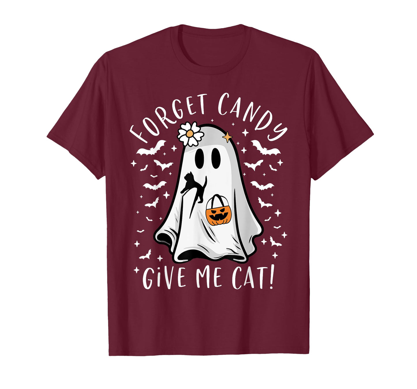 Funny Boo Ghost Black Cat Forget Candy Give Me Cat Halloween T-Shirt