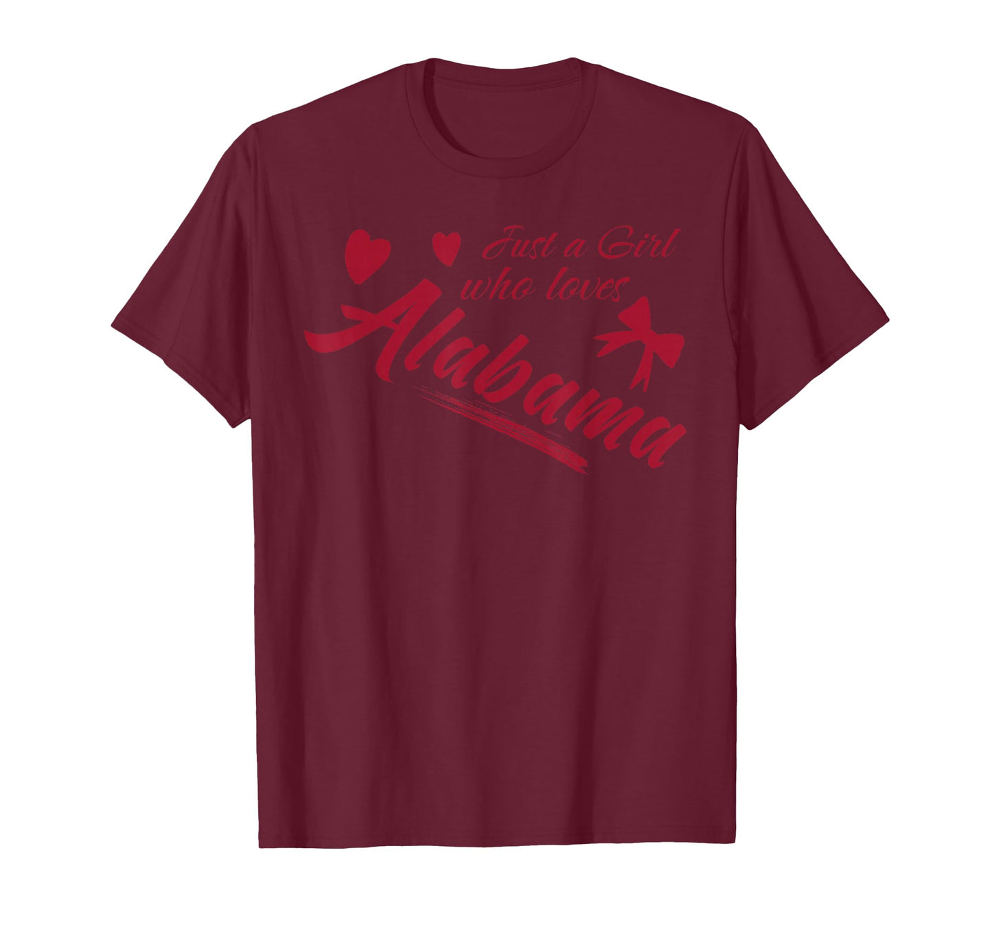 Just A Girl Who Loves Alabama, Women's and Girls Fun T-Shirt