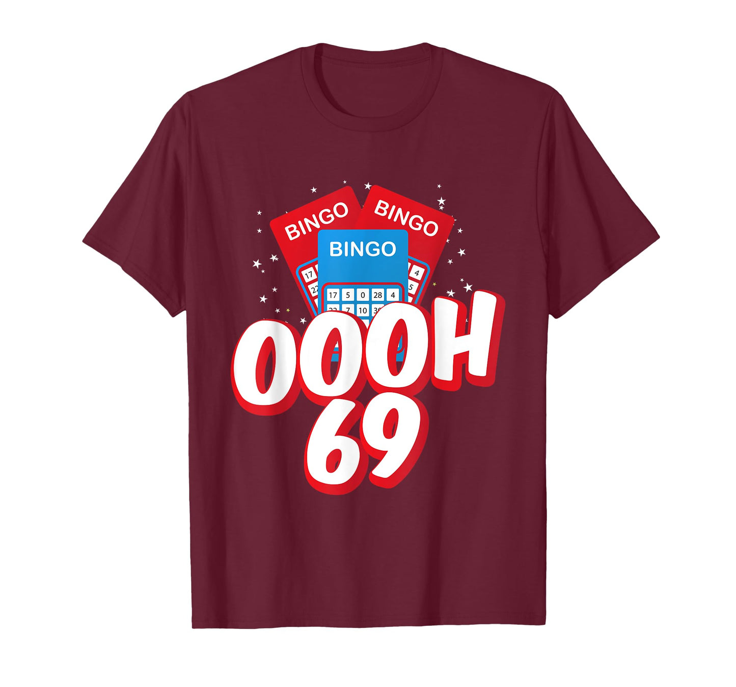 OOOOH 69 Bingo Game Player Funny Adult Humor Bingo Lover T-Shirt