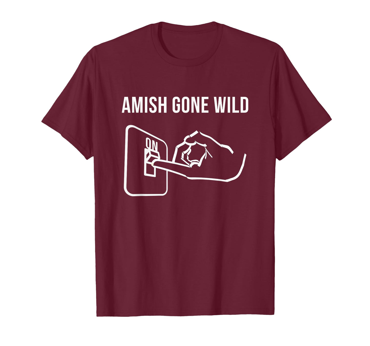 Amish Gone Wild Novelty Gift T-Shirt