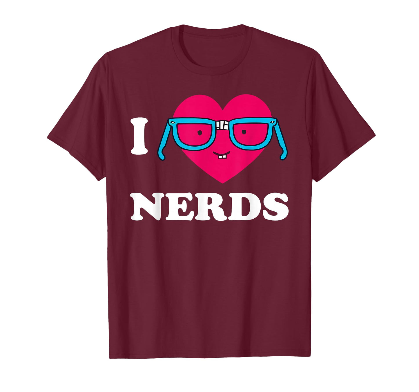 I Love Nerds Shirt I heart Nerds T Shirt T-Shirt